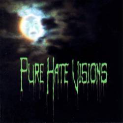 Pure Hate Visions : Pure Hate Visions
